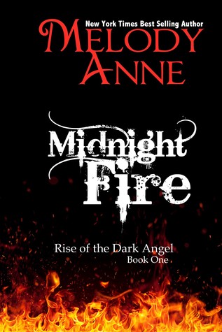 Midnight Fire (Rise of the Dark Angel, #1)