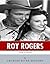 American Legends: The Life of Roy Rogers