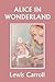 Alice's Adventures in Wonderland (Yesterday's Classics) by Lewis Carroll