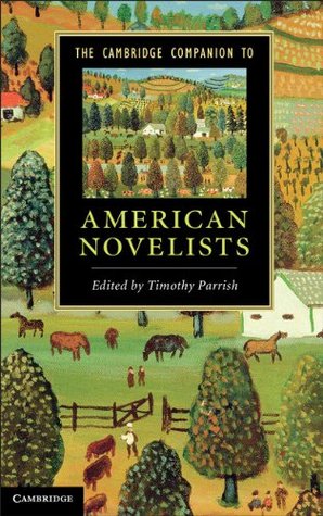 The Cambridge Companion to American Novelists (Cambridge Companions to Literature)