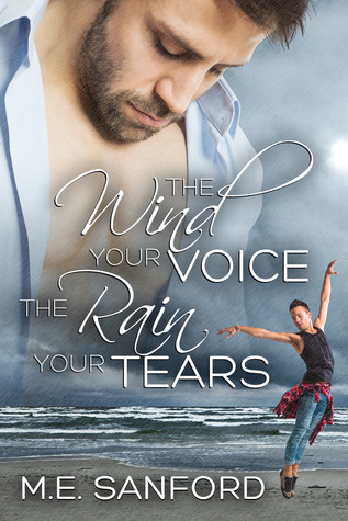 The Wind Your Voice, The Rain Your Tears (Golden Nettle, #1)