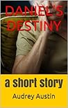 DANIEL'S DESTINY (Short Stories - Social Issues)