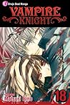 Vampire Knight, Vol. 18 by Matsuri Hino