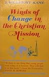Winds of change in the Christian mission Winds of change in the Christian mission