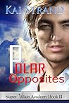 Polar Opposites by Kai Strand