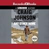Any Other Name by Craig Johnson Any Other Name by Craig Johnson