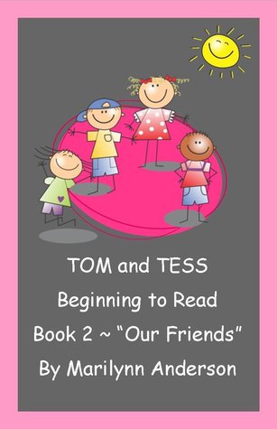 Our Friends (Tom and Tess Beginning to Read, #2)