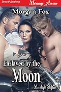 Enslaved By The Moon,