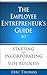 The Employee Entrepreneur's Guide to Starting and Incorporating a Side Business