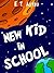 New Kid in School: An Adventure Story about My First Day in a New School