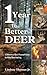 One Year to Better Deer: 12 Months of Do-It-Yourself Ideas for Killer Deer Hunting