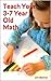 Teach Your 3 to 7 Year Old Math