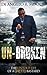 Un-Broken: The Untold Life of a Ghetto Bastard