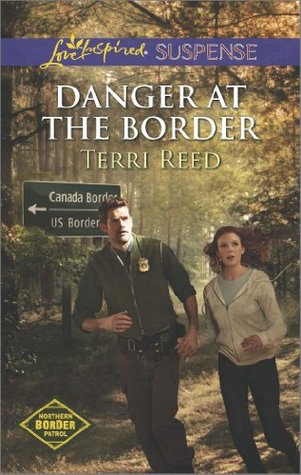 Danger at the Border: A Christian Inspirational Suspense Romance (Northern Border Patrol Book 1)