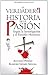 La verdadera historia de la pasión by Antonio Piñero