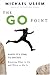 The Go Point by Michael Useem
