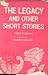 The Legacy: And Other Short Stories