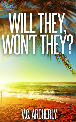 Will They, Won't They? (Summerhouse #2)