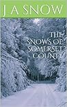 THE SNOWS OF SOMERSET COUNTY by J.A. Snow