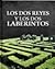 Los dos reyes y los dos laberintos