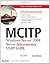 MCITP: Windows Server 2008 Server Administrator Study Guide: (Exam 70-646)