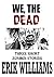 We, the Dead -Three Short Z...