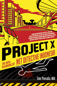Project X: The New Beginning of Net Detektif Indonesia
