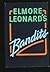 Bandits by Elmore Leonard