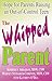 The Whipped Parent: Hope fo...