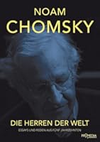Die Herren der Welt: Essays und Reden aus fünf Jahrzehnten