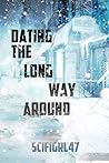 Dating the Long Way Around (In Which Tony Stark Builds Himsel... by Scifigrl47 Dating the Long Way Around (In Which Tony Stark Builds Himsel... by Scifigrl47