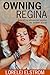 Owning Regina: Diary of my ...