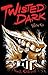 Twisted Dark, Volume 2