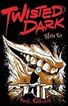 Twisted Dark, Volume 2 by Neil Gibson