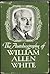 The Autobiography of William Allen White
