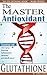 The Master Antioxidant Glut...