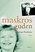 Maskrosguden by Sabine Forsblom
