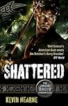 Book cover for Shattered (The Iron Druid Chronicles, #7)