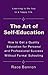 The Art of Self-Education: How to Get a Quality Education for Personal and Professional Success Without Formal Schooling