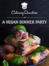 A Vegan Dinner Party (Culinary Quandaries Book 1)