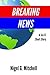 Breaking News: (Sci-Fi Short Story)