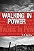 Walking In Power