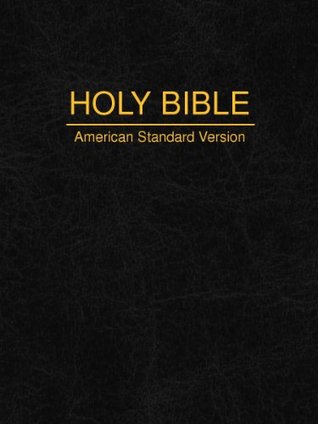 Holy Bible (American Standard Version) by Anonymous