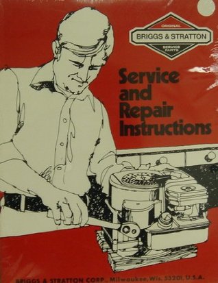 Briggs & Stratton Service and Repair Instructions (Paperback)