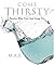 Come Thirsty Workbook by Max Lucado Come Thirsty Workbook by Max Lucado