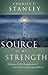The Source of My Strength by Charles F. Stanley The Source of My Strength by Charles F. Stanley