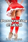Penetrating Claus by Morgana Loveless Penetrating Claus by Morgana Loveless