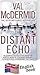The Distant Echo by Val McDermid