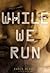 While We Run (When We Wake, #2)