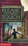 Please Do Not Touch: A Collection of Stories